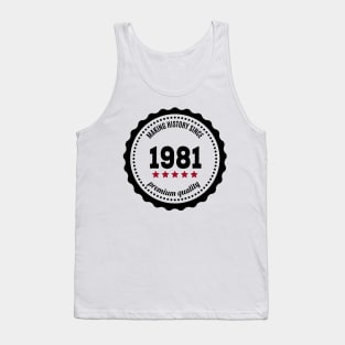 Making history since 1981 badge Tank Top